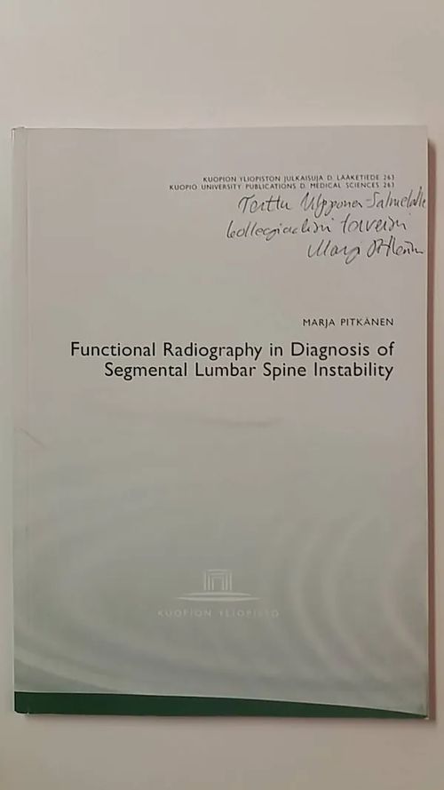 Functional Radiography in Diagnosis of Segmental Lumbar Spine Instability - Pitkänen Marja | Antikvaari Kirja- ja Lehtilinna / Raimo Kreivi | Osta Antikvaarista - Kirjakauppa verkossa