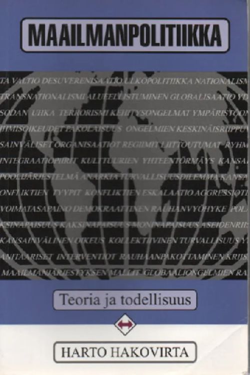 Maailmanpolitiika - teoria ja todellisuus - Hakovirta Harto | Antikvaari Kirja- ja Lehtilinna / Raimo Kreivi | Osta Antikvaarista - Kirjakauppa verkossa