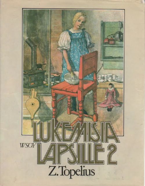 Lukemisia lapsille 2 - Topelius Z. | Antikvaari Kirja- ja Lehtilinna / Raimo Kreivi | Osta Antikvaarista - Kirjakauppa verkossa