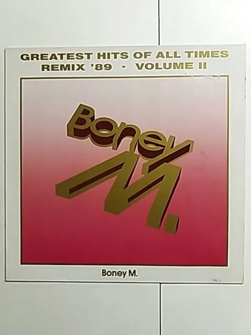 Boney M. "Greatest Hits of All Times- Volume II" (Remix `89) | Antikvaari Kirja- ja Lehtilinna / Raimo Kreivi | Osta Antikvaarista - Kirjakauppa verkossa