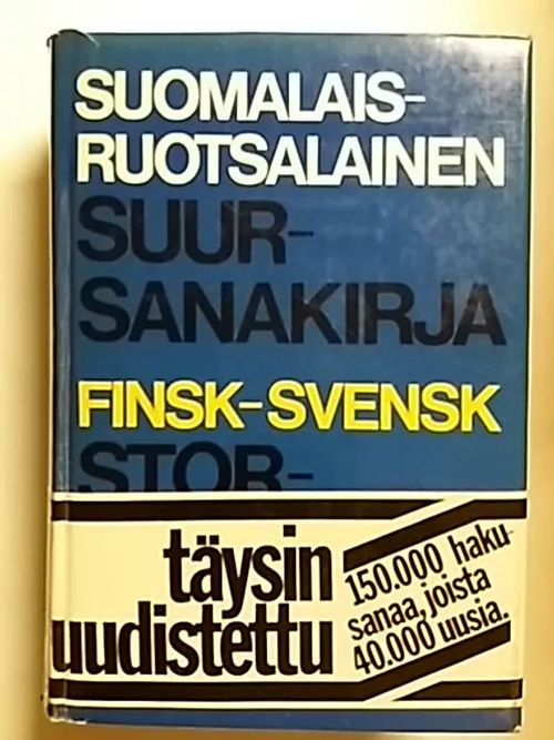 Suomalais-ruotsalainen suursanakirja/Finsk-svensk storordbok - Cannelin  Knut ja Aulis/Hirvensalo Lauri/Hedlund Nils | Antikvaari
