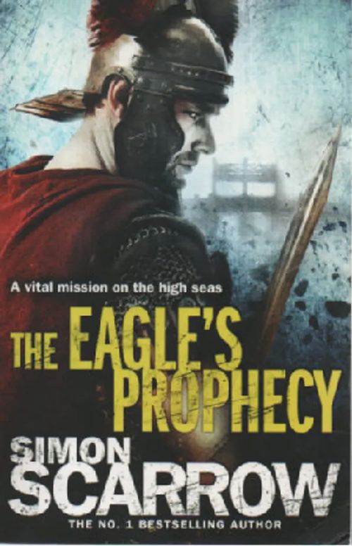 The Eagle's Prophecy - Scarrow Simon | Antikvaari Kirja- ja Lehtilinna / Raimo Kreivi | Osta Antikvaarista - Kirjakauppa verkossa