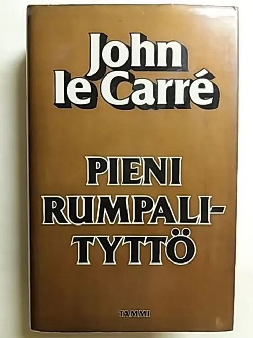 Pieni rumpalityttö - le Carre John | Antikvaari Kirja- ja Lehtilinna / Raimo Kreivi | Osta Antikvaarista - Kirjakauppa verkossa