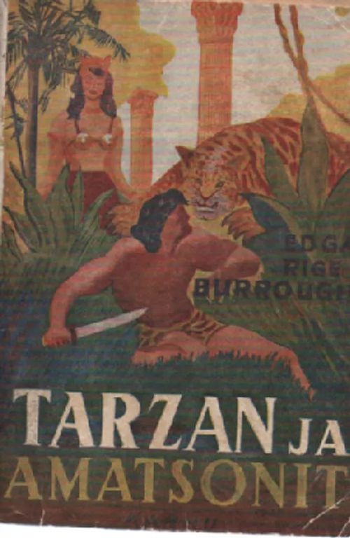 Tarzan ja Amatsonit - Burroghs Edgar Rice | Antikvaari Kirja- ja Lehtilinna / Raimo Kreivi | Osta Antikvaarista - Kirjakauppa verkossa