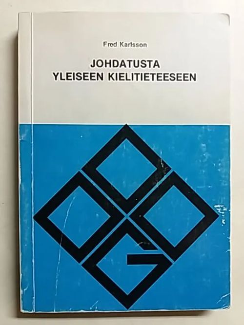 Johdatusta yleiseen kielitieteeseen - Karlsson Fred | Antikvaari Kirja- ja  Lehtilinna / Raimo Kreivi | Osta Antikvaarista - Kirjakauppa