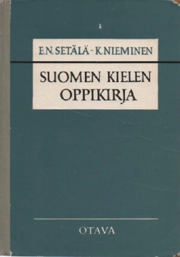 Suomen kielen oppikirja - E.N.Setälä - K.Nieminen | Antikvaari Kirja- ja Lehtilinna / Raimo Kreivi | Osta Antikvaarista - Kirjakauppa verkossa