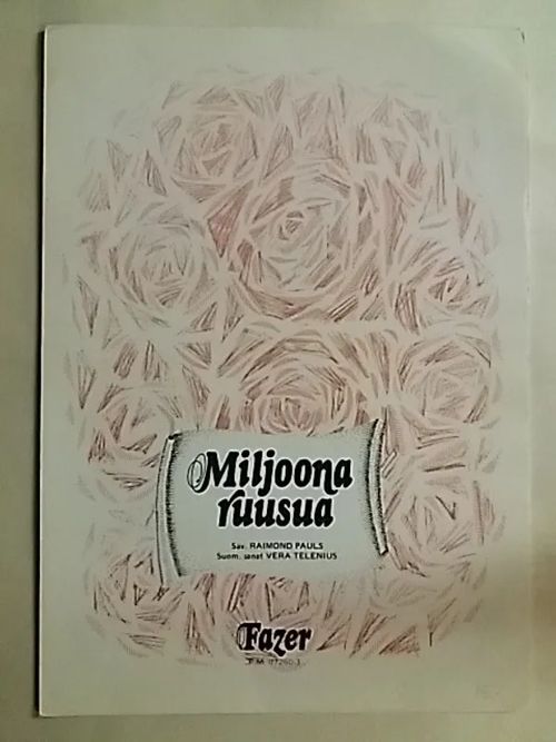 Miljoona ruusua - Pauls Raimond - Suom. snat Vera Telenius | Antikvaari  Kirja- ja Lehtilinna / Raimo Kreivi |