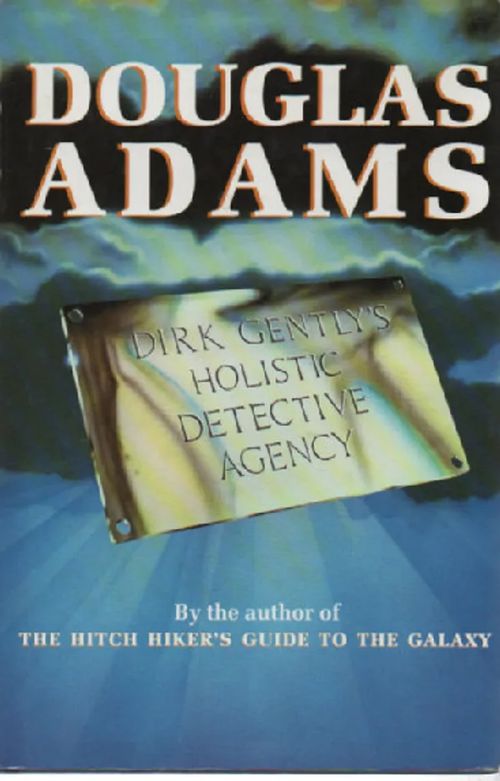 Dirk Gently's Holistic Detective Agency - Adams Douglas | Antikvaari Kirja- ja Lehtilinna / Raimo Kreivi | Osta Antikvaarista - Kirjakauppa verkossa