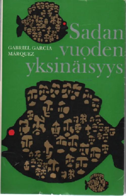 Sadan vuoden yksinäisyys - Marquez Gabriel Garcia | Antikvaari Kirja- ja Lehtilinna / Raimo Kreivi | Osta Antikvaarista - Kirjakauppa verkossa