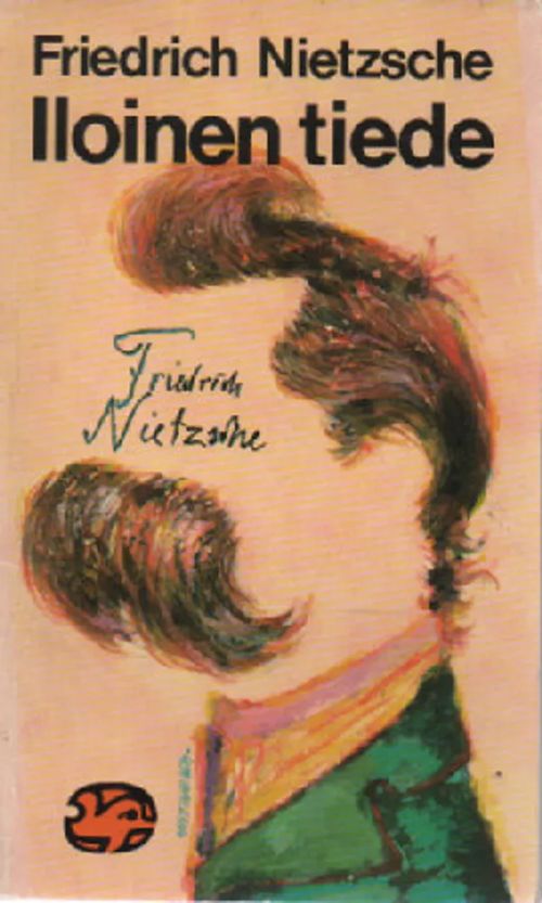 Iloinen tiede - Nietzche Friedrich | Antikvaari Kirja- ja Lehtilinna / Raimo Kreivi | Osta Antikvaarista - Kirjakauppa verkossa