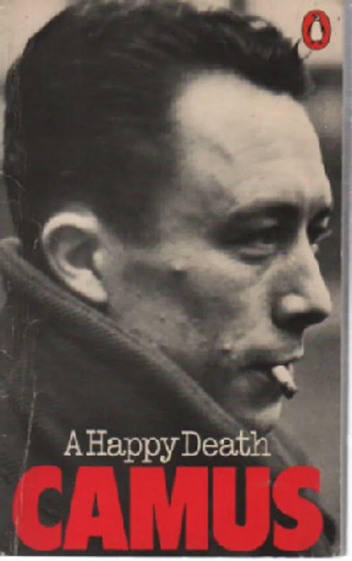 A happy death - Camus Albert | Antikvaari Kirja- ja Lehtilinna / Raimo Kreivi | Osta Antikvaarista - Kirjakauppa verkossa