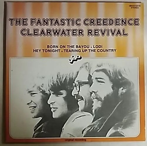 CCR - The Fantastic Creedence Clearwater Revival | Antikvaari Kirja- ja Lehtilinna / Raimo Kreivi | Osta Antikvaarista - Kirjakauppa verkossa