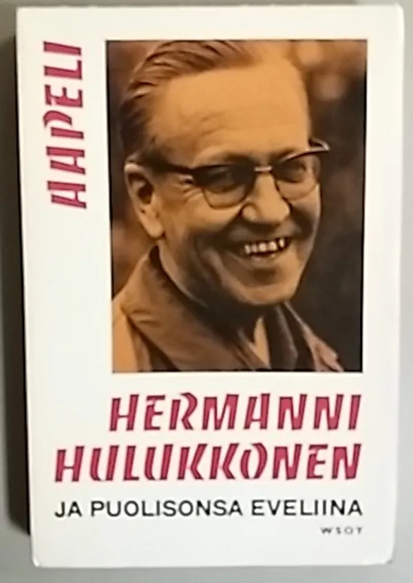 Hermanni Hulukkonen ja puolisonsa Eveliina - Aapeli | Antikvaari Kirja- ja Lehtilinna / Raimo Kreivi | Osta Antikvaarista - Kirjakauppa verkossa