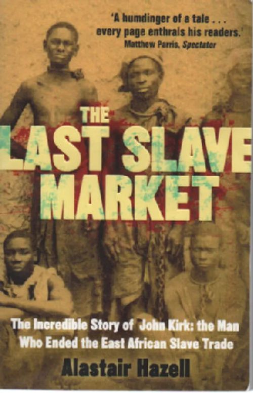 Last Slave Market - Hazell Alastair | Antikvaari Kirja- ja Lehtilinna / Raimo Kreivi | Osta Antikvaarista - Kirjakauppa verkossa