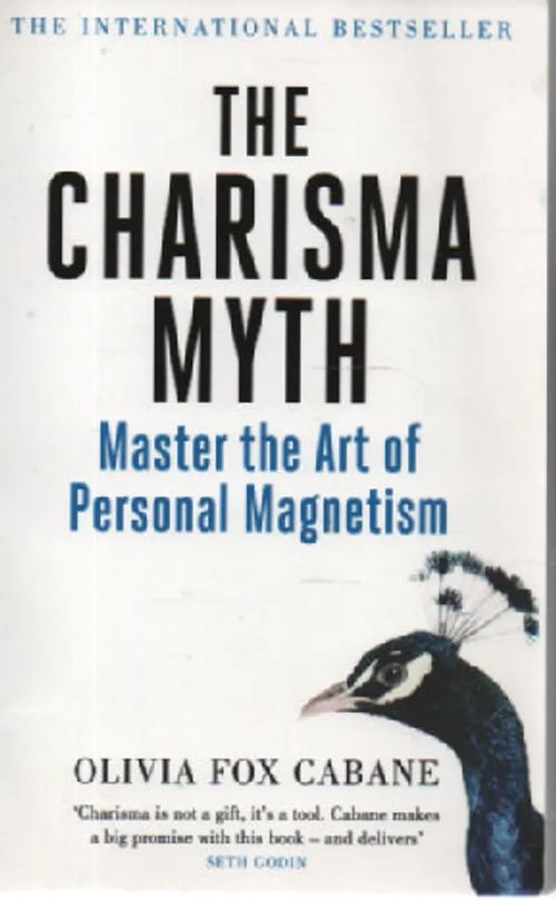 The Charisma Myth: How Anyone Can Master the Art and Science of Personal Magnetism - Cabane Olivia Fox | Antikvaari Kirja- ja Lehtilinna / Raimo Kreivi | Osta Antikvaarista - Kirjakauppa verkossa