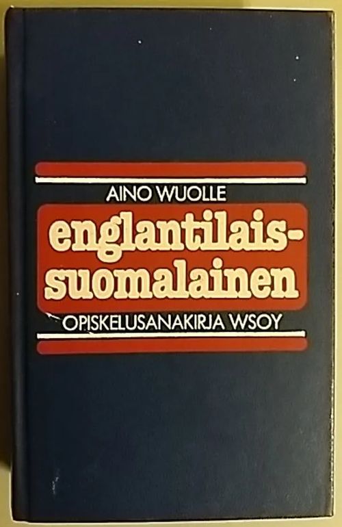 Englantilais-suomalainen opiskelusanakirja = English-Finnish dictionary -  Wuolle, Aino | Antikvaari Kirja- ja Lehtilinna / Raimo Kreivi |