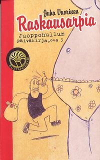 Raskausarpia - Juoppohullun päiväkirja,osa 3 - Vuorinen Juha | Antikvaari  Kirja- ja Lehtilinna / Raimo Kreivi | Osta Antikvaarista - Kirjakauppa  verkossa