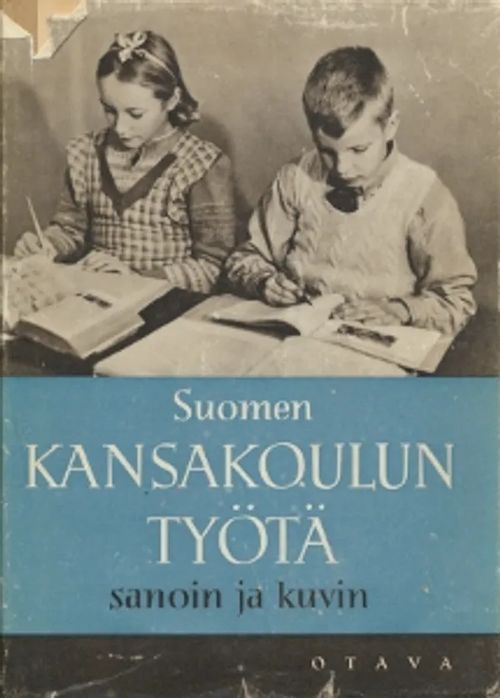Suomen kansakoulun työtä sanoin ja kuvin - Toimk. | Salpakirja Oy / Kirjaspotti | Osta Antikvaarista - Kirjakauppa verkossa