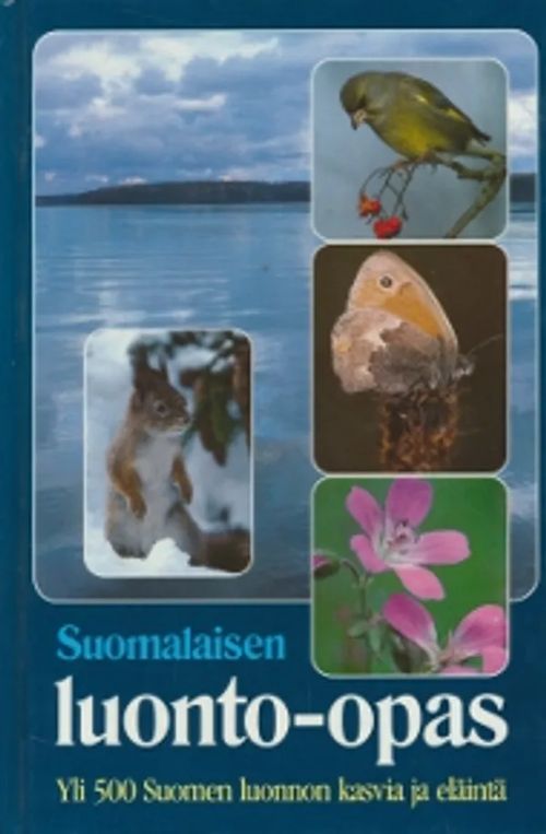 Suomalaisen luonto-opas Yli 500 Suomen luonnon kasvia ja eläintä - Toim. |  Salpakirja Oy | Osta