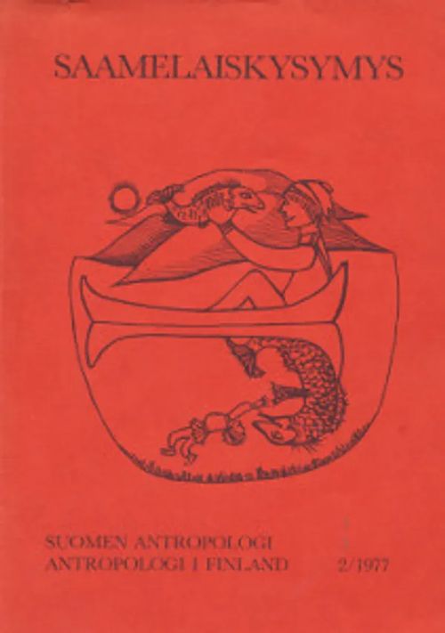 Saamelaiskysymys 2/1977 - Suomen antropologi, Antropologi I Finland | Salpakirja Oy / Kirjaspotti | Osta Antikvaarista - Kirjakauppa verkossa