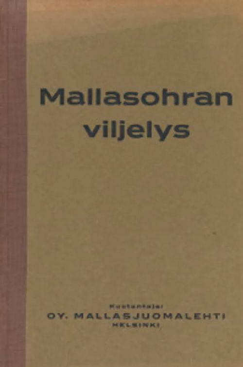 Mallasohran viljelys | Salpakirja Oy / Kirjaspotti | Osta Antikvaarista - Kirjakauppa verkossa