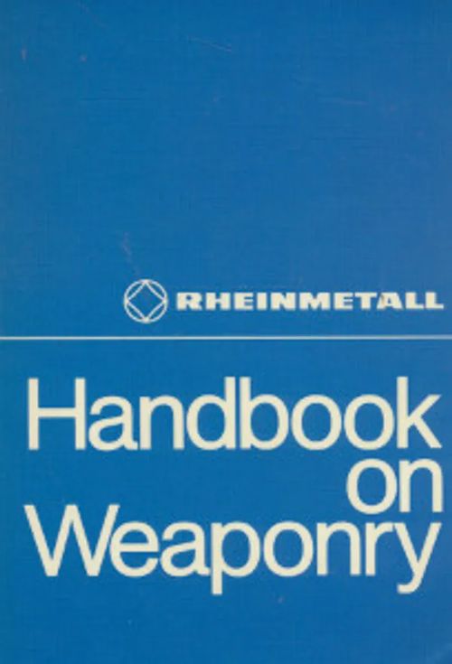 Handbook on weaponry | Salpakirja Oy / Kirjaspotti | Osta Antikvaarista - Kirjakauppa verkossa