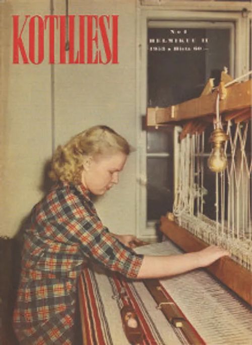 Kotiliesi 4/1953 | Salpakirja Oy / Kirjaspotti | Osta Antikvaarista - Kirjakauppa verkossa