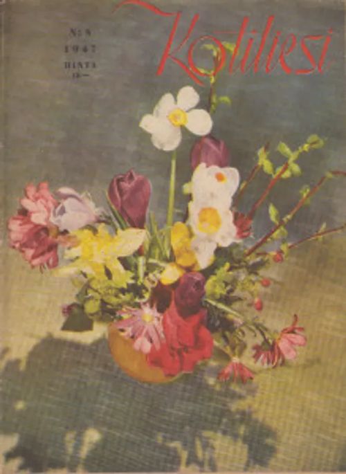 Kotiliesi 8/1947 | Salpakirja Oy / Kirjaspotti | Osta Antikvaarista - Kirjakauppa verkossa