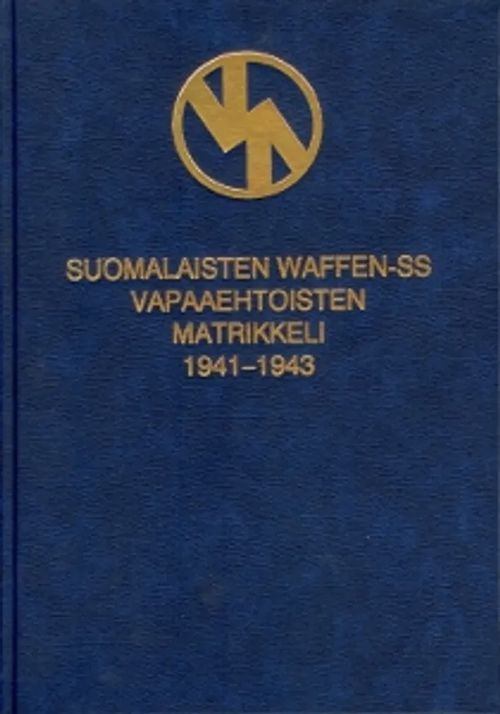 Suomalaisten Waffen-SS vapaaehtoisten matrikkeli | Salpakirja Oy / Kirjaspotti | Osta Antikvaarista - Kirjakauppa verkossa