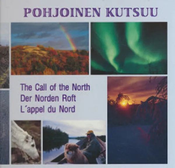 Pohjoinen kutsuu - The Call of the North - Huttunen Tapio | Salpakirja Oy / Kirjaspotti | Osta Antikvaarista - Kirjakauppa verkossa