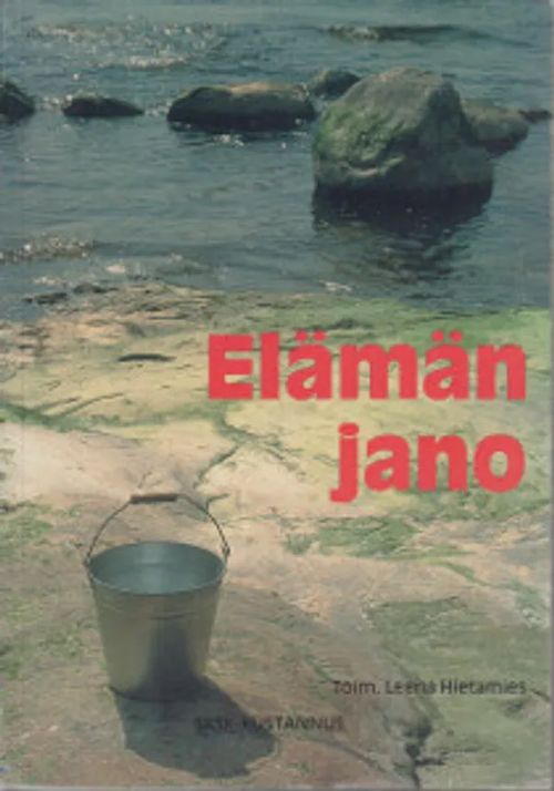 Elämän jano - Hietamies Leena (toim.) | Salpakirja Oy | Osta Antikvaarista  - Kirjakauppa verkossa