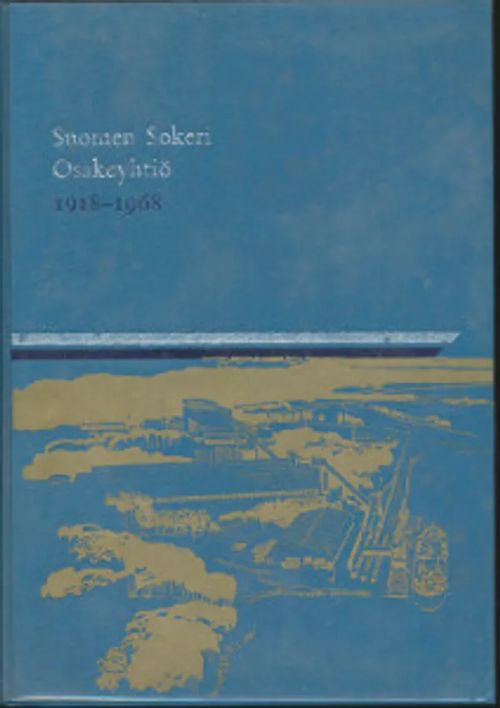 Suomen Sokeri Osakeyhtiö 1918-1968 - Suomen Sokeri Osakeyhtiö | Salpakirja  Oy | Osta Antikvaarista - Kirjakauppa verkossa