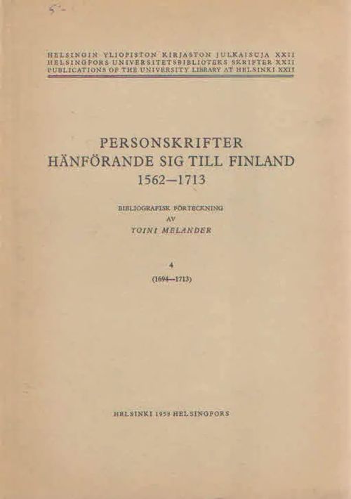 Personskrifter hänförande sig till Finland 1592-1713 4. (1694-1713) - Melander Toini | Antikvaarinen Kirjakauppa Kvariaatti | Osta Antikvaarista - Kirjakauppa verkossa