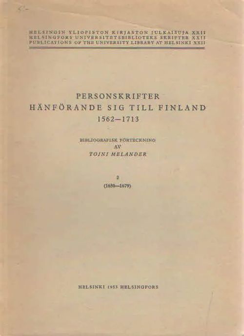 Personskrifter hänförande sig till Finland 1592-1713 2. (1650-1679) - Melander Toini | Antikvaarinen Kirjakauppa Kvariaatti | Osta Antikvaarista - Kirjakauppa verkossa