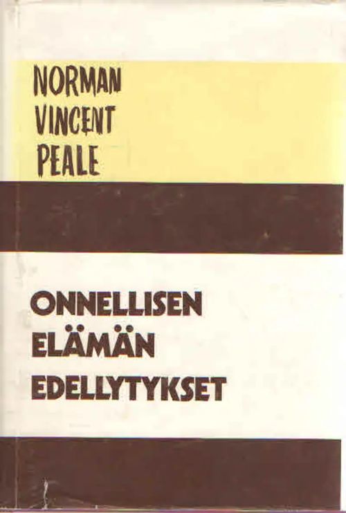 Onnellisen elämän edellytykset - Peale Norman Vincent | Antikvaarinen Kirjakauppa Kvariaatti | Osta Antikvaarista - Kirjakauppa verkossa