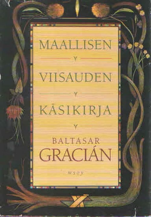 Maallisen viisauden kirja - Gracián Baltasar | Antikvaarinen Kirjakauppa Kvariaatti | Osta Antikvaarista - Kirjakauppa verkossa