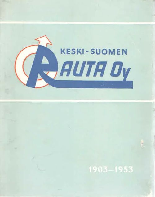 Keski-Suomen Rauta Oy 1903-1953 - Sorjonen K. & Pulli Ensio toim. | Antikvaarinen Kirjakauppa Kvariaatti | Osta Antikvaarista - Kirjakauppa verkossa