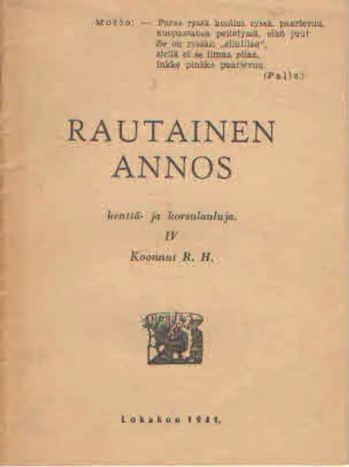 Rautainen annos kenttä- ja korsulauluja IV - R.H. toim. | Antikvaarinen Kirjakauppa Kvariaatti | Osta Antikvaarista - Kirjakauppa verkossa