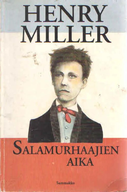 Salamurhaajien aika. Proosallinen tutkielma Rimbaud'sta - Miller Henry | Antikvaarinen Kirjakauppa Kvariaatti | Osta Antikvaarista - Kirjakauppa verkossa