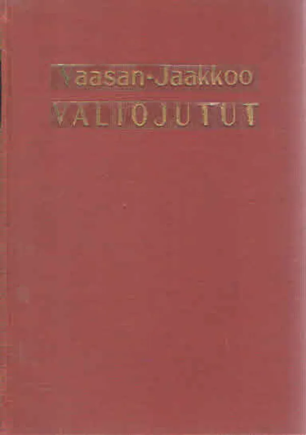 Valiojutut - Vaasan-Jakkoo | Antikvaarinen Kirjakauppa Kvariaatti | Osta Antikvaarista - Kirjakauppa verkossa