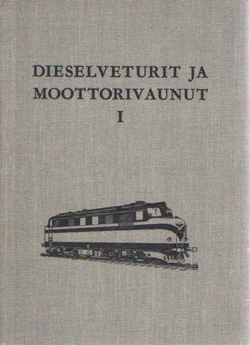 Dieselveturit ja moottorivaunut I-II | Antikvaarinen Kirjakauppa Kvariaatti | Osta Antikvaarista - Kirjakauppa verkossa