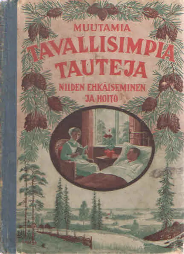 Muutamia tavallisimpiä tauteja. Niiden ehkäiseminen ja hoito | Antikvaarinen Kirjakauppa Kvariaatti | Osta Antikvaarista - Kirjakauppa verkossa