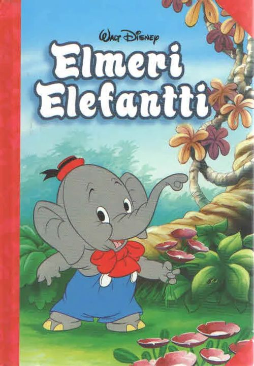 Elmeri Elefantti - Disney Walt | Antikvaarinen Kirjakauppa Kvariaatti | Osta Antikvaarista - Kirjakauppa verkossa