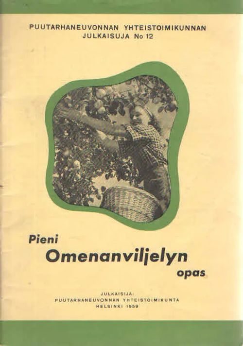 Pieni omenanviljelyn opas | Antikvaarinen Kirjakauppa Kvariaatti | Osta Antikvaarista - Kirjakauppa verkossa