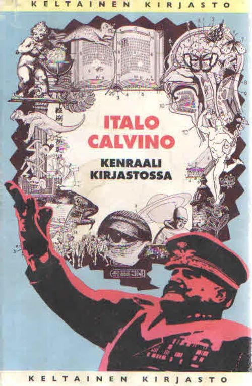 Kenraalin kirjastossa - Calvino Italo | Antikvaarinen Kirjakauppa Kvariaatti | Osta Antikvaarista - Kirjakauppa verkossa