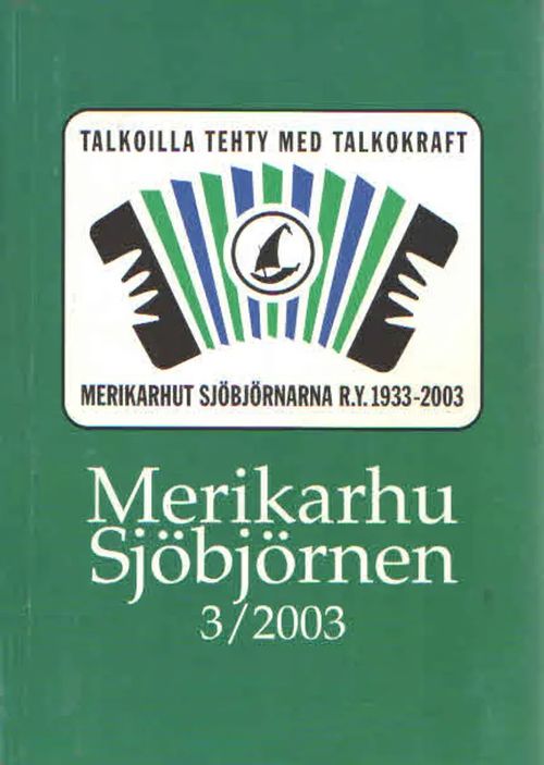 Merikarhu. Sjöbjörnen 3/2003 - Martikainen Matti toim. | Antikvaarinen Kirjakauppa Kvariaatti | Osta Antikvaarista - Kirjakauppa verkossa