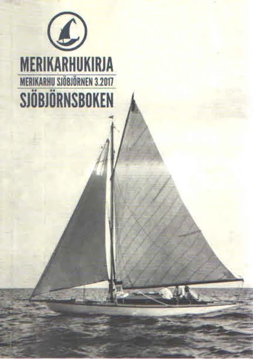 Merikarhu. Sjöbjörnen 3/2017 - Parviala Antti toim. | Antikvaarinen Kirjakauppa Kvariaatti | Osta Antikvaarista - Kirjakauppa verkossa