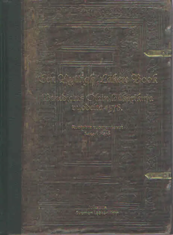 Een Nyttigh Läkare Book. Benedectus Olain lääkärikirja vuodelta 1578 | Antikvaarinen Kirjakauppa Kvariaatti | Osta Antikvaarista - Kirjakauppa verkossa