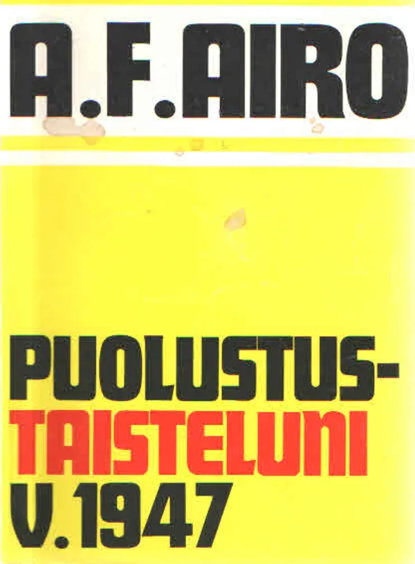 Puolustustaisteluni v.1947 - Airo A.F. | Antikvaarinen Kirjakauppa Kvariaatti | Osta Antikvaarista - Kirjakauppa verkossa