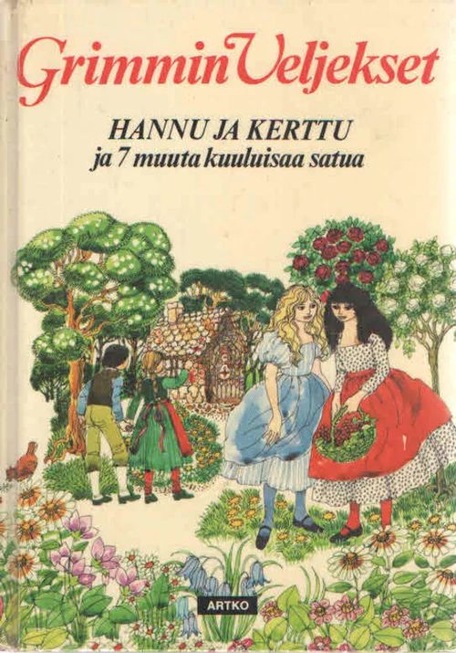 Hannu ja Kerttu ja 7 muuta kuuluisaa satua - Grimmin veljekset | Antikvaarinen Kirjakauppa Kvariaatti | Osta Antikvaarista - Kirjakauppa verkossa